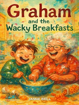 cover image of Graham and the Wacky Breakfasts